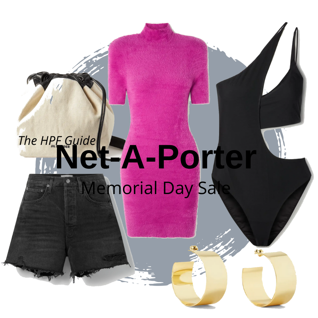 The HPF Shopping Guide to Net-A-Porter's Memorial Day Sale